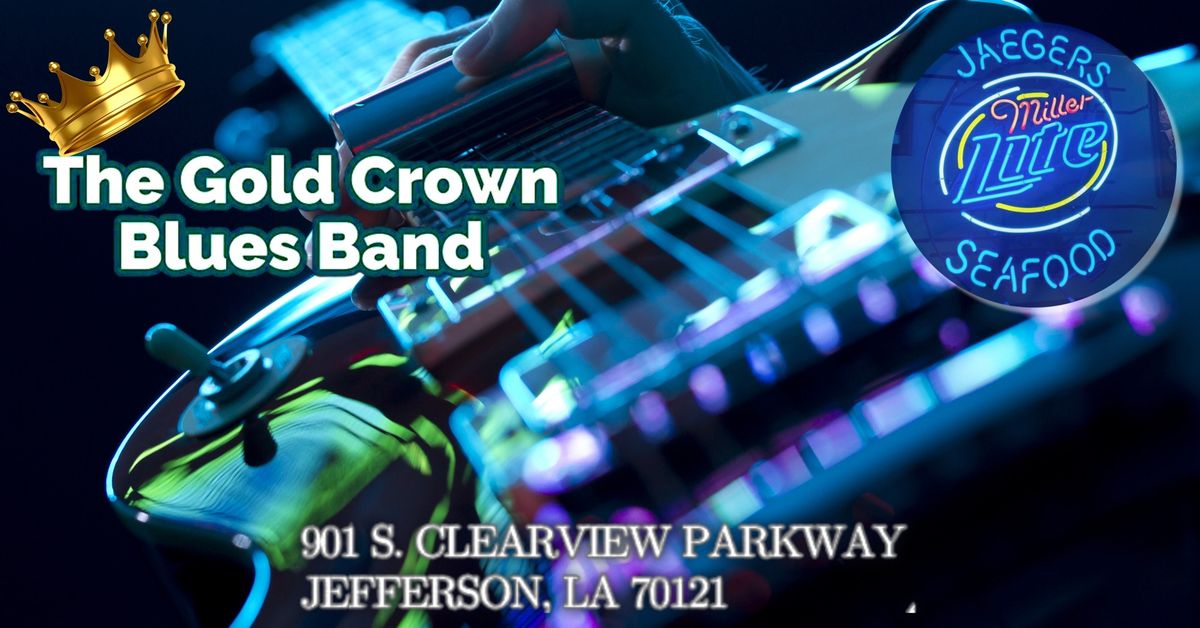 The Gold Crown Blues Band at Jaeger\u2019s 