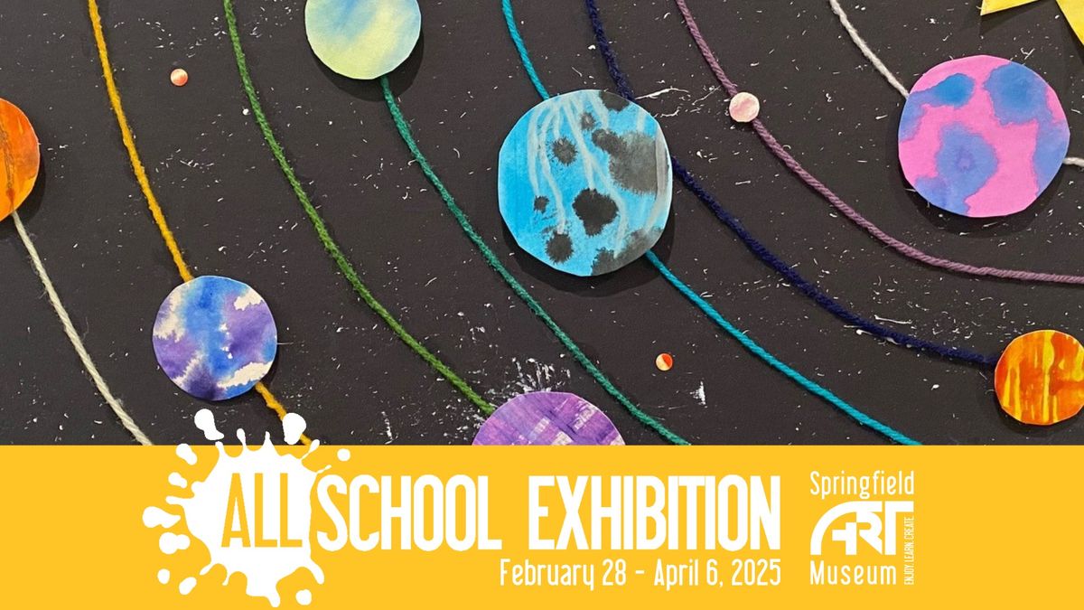 Springfield Art Museum's All School Exhibition at Brick City