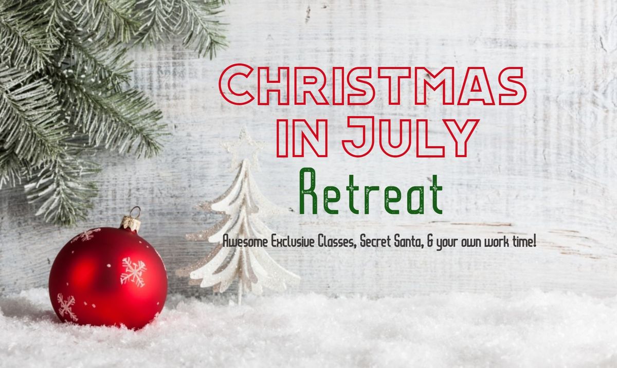 Christmas In July Retreat