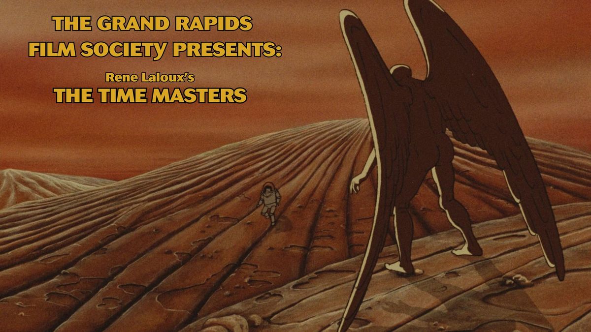 The Time Masters (Grand Rapids Film Society)