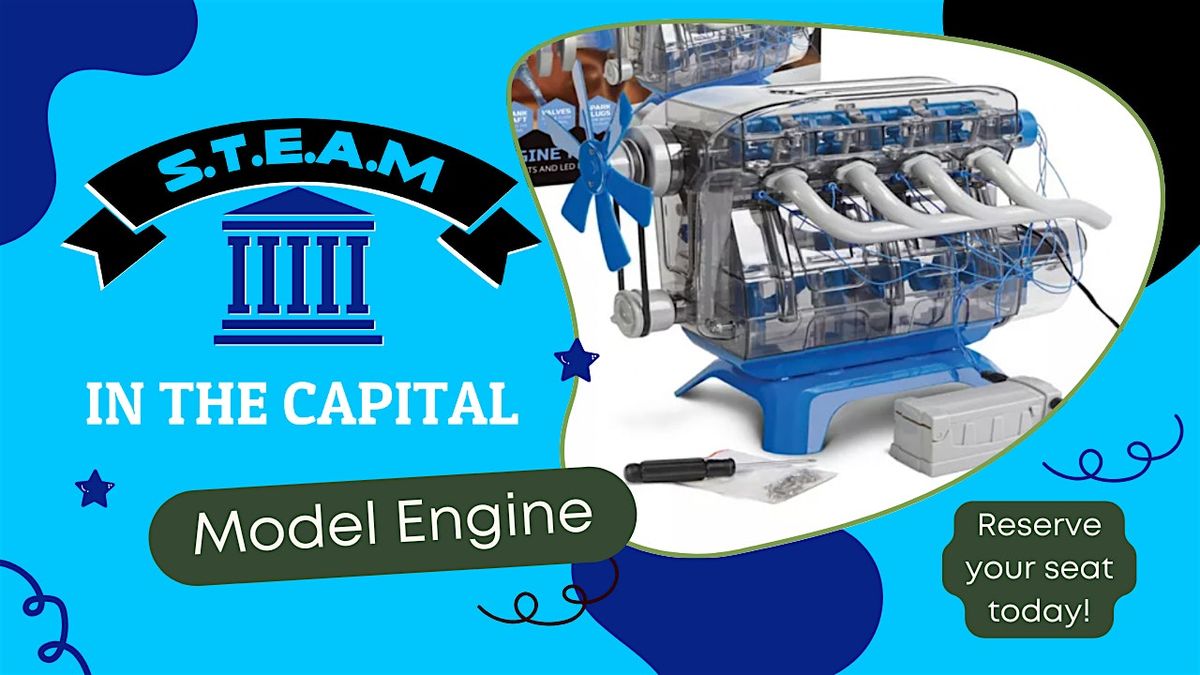 S.T.E.A.M in the Capital - Model Engine