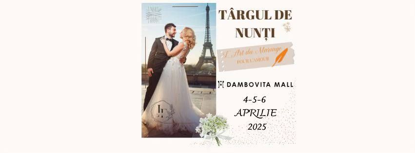 T\u00e2rgul de nun\u021bi L\u2019art du Mariage D\u00e2mbovi\u021ba Mall