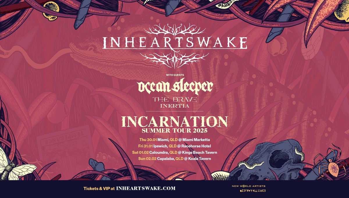 In Hearts Wake Incarnation Regional Tour Summer 2025 | Ipswich