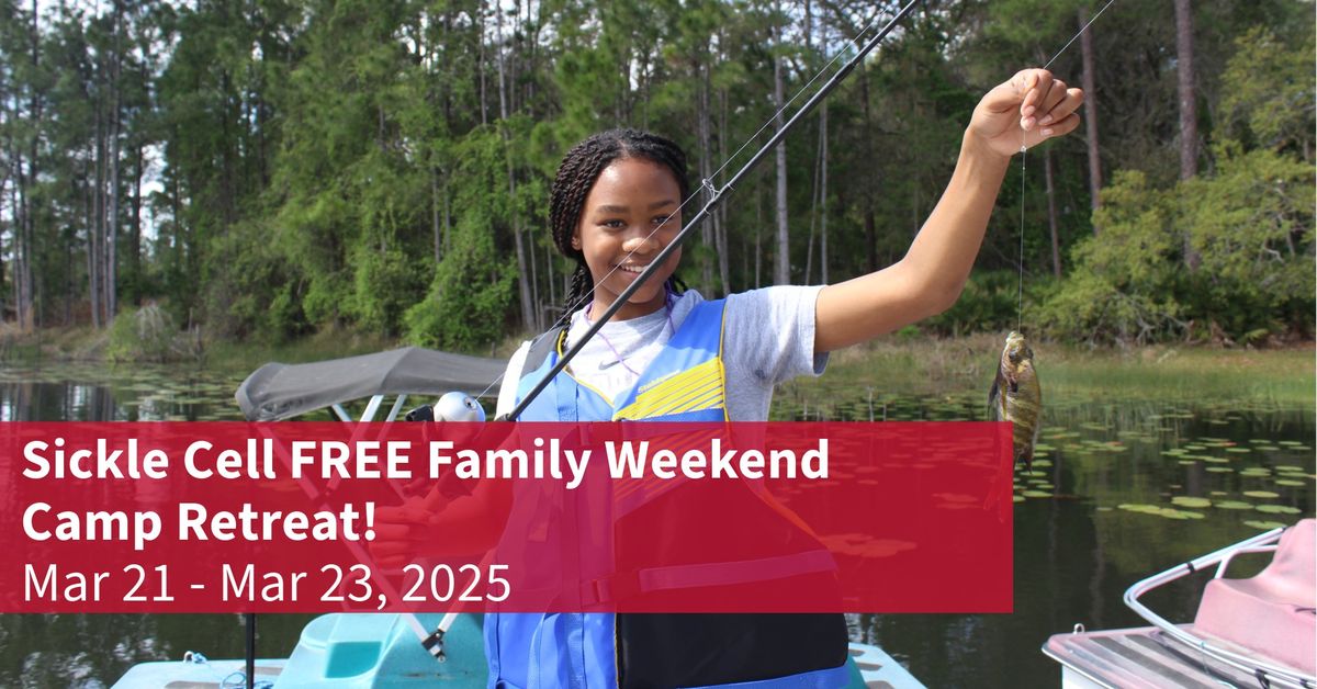 Sickle Cell FREE Family Weekend Camp Retreat