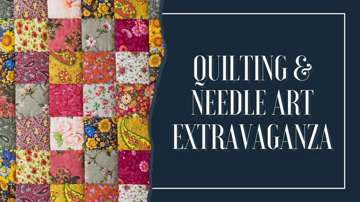 Statesville Quilt Show: The Quilting and Needle Art Extravaganza