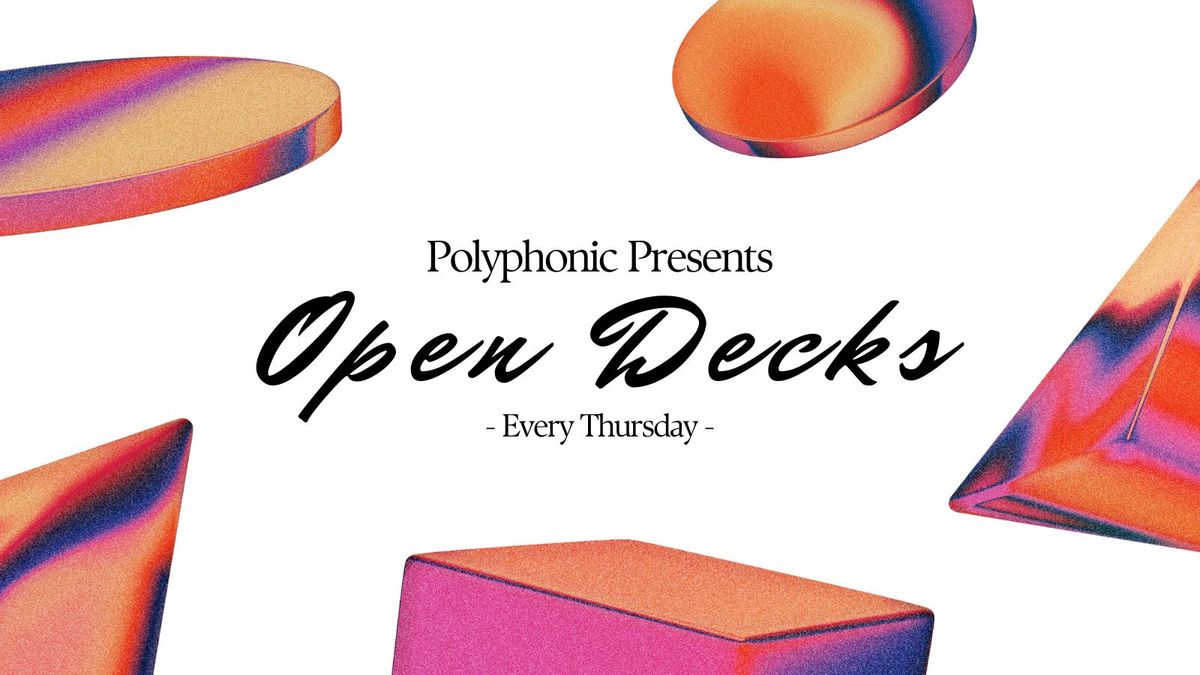 OPEN DECKS by Polyphonic