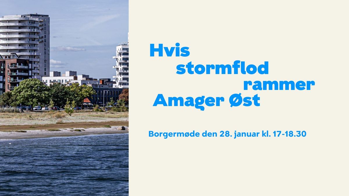 Hvis stormflod rammer Amager \u00d8st - Borgerm\u00f8de 