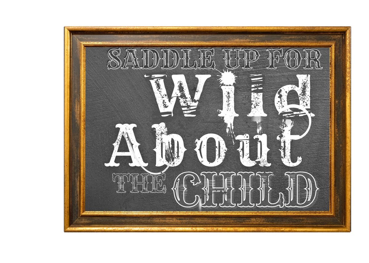 Saddle Up For Wild About The Child