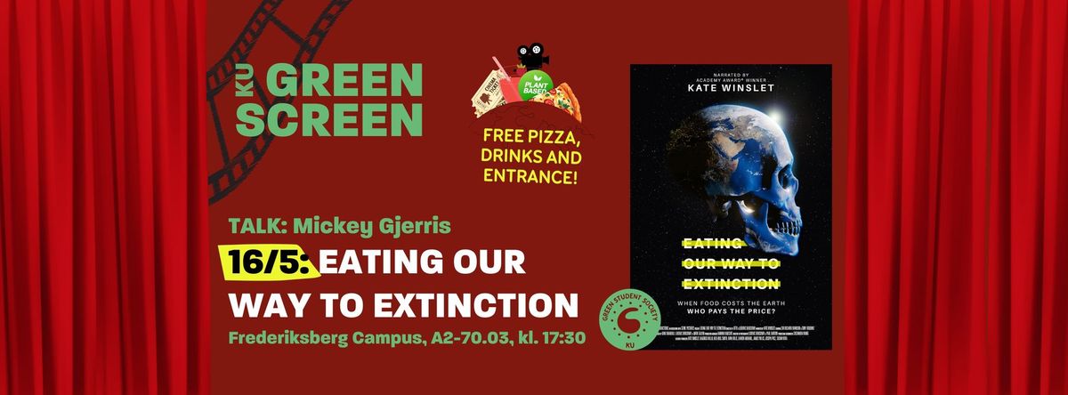 Eating Our Way To Extinction, Screening at KU. Talk: Mickey Gjerris