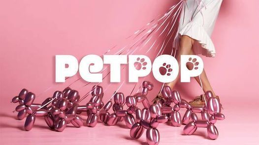 Pet Pop 2019 - The First Pet Themed Pop Up