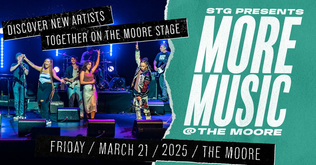 STG's 24th Annual More Music @ The Moore