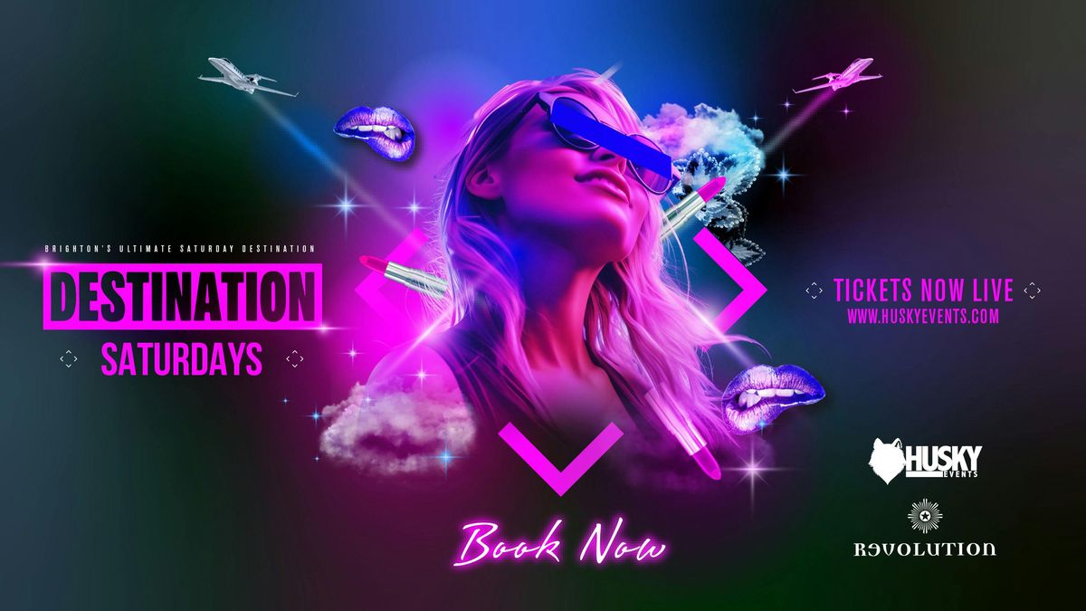 Destination Saturdays x Revolution Brighton \u27a4 Payday Weekend \u27a4 01.02.2025