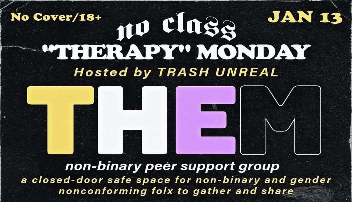 THEM: Non-Binary Peer Support Group @ No Class