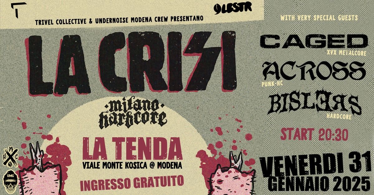 LACRISI + CAGED + ACROSS + BISLERS @ La Tenda  - Modena