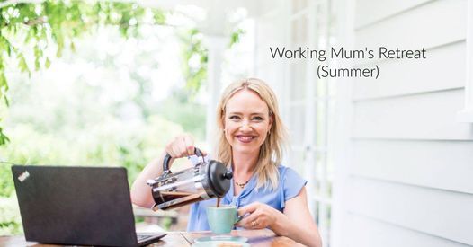 Working Mums Retreat Summer 2021