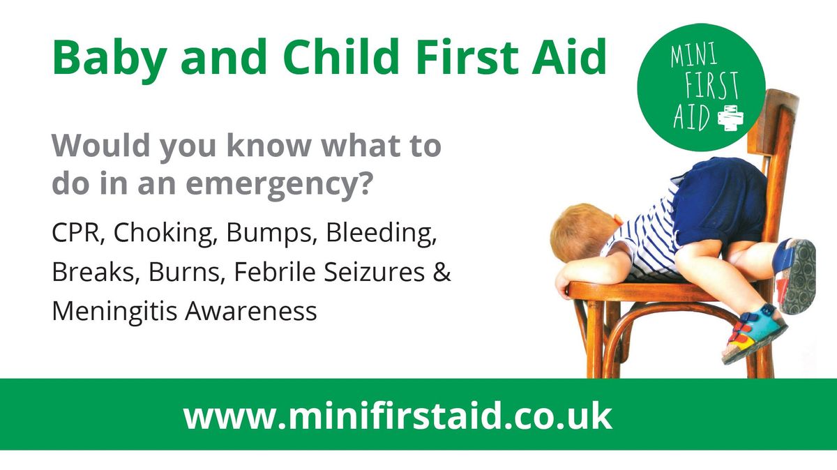 2 Hour Baby & Child First Aid class for parents and carers.