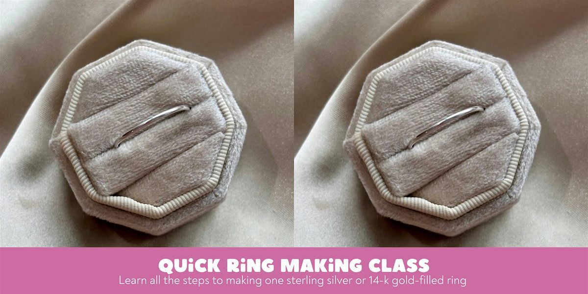 Quick Ring Making Class