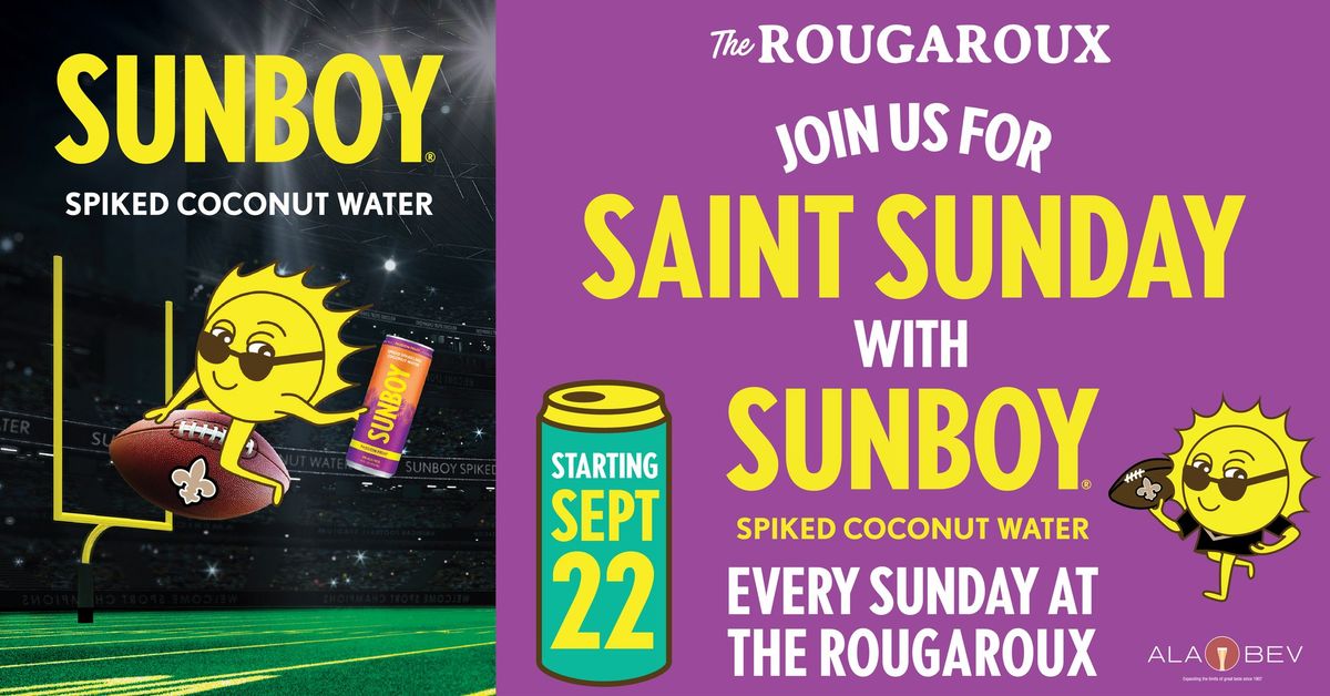 Saint Sunday with Sunboy at The Rougaroux