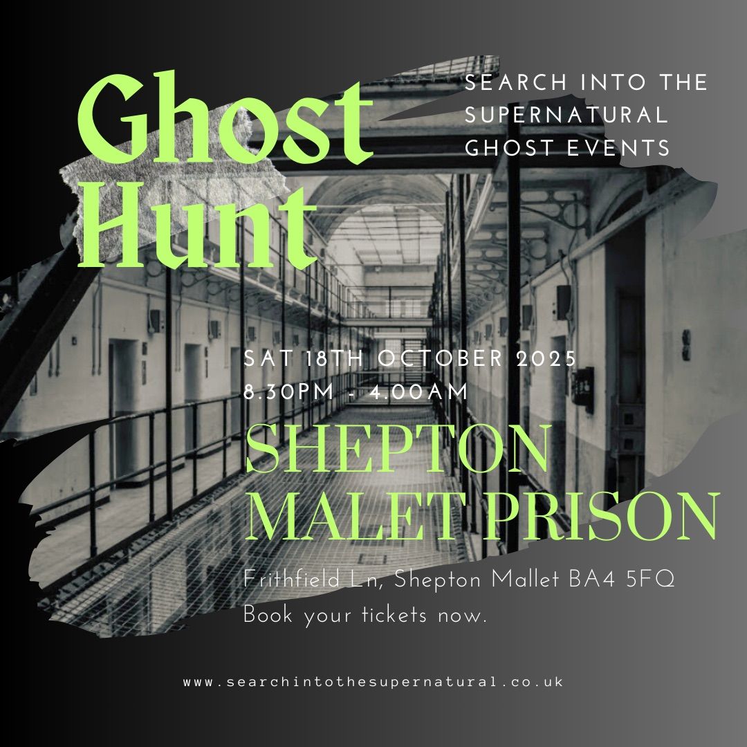 Shepton Malet Prison Ghost Hunt