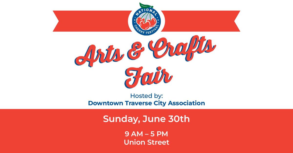 National Cherry Festival Arts & Crafts Fair