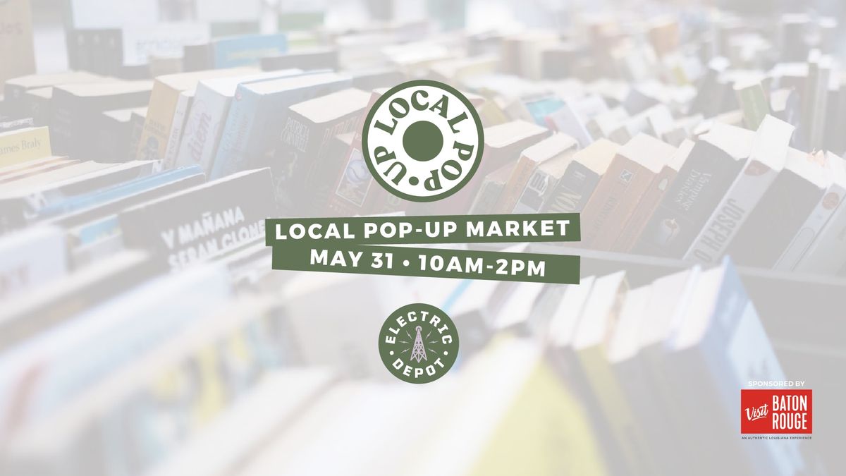 Local Pop-Up May 31st Market