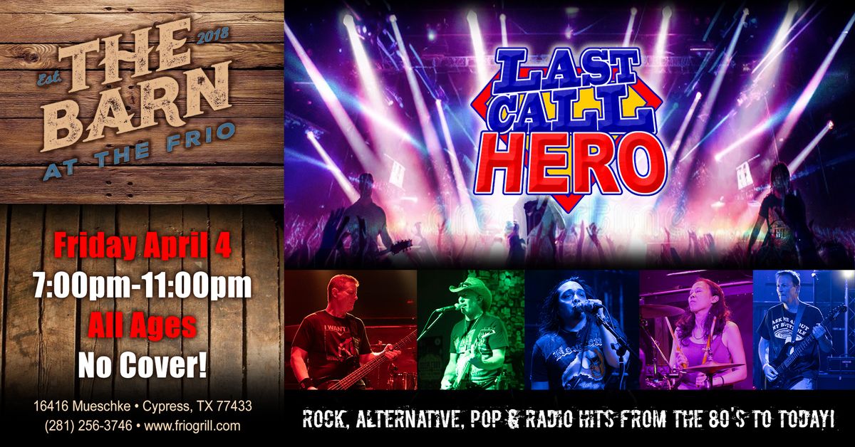 Last Call Hero invades The Barn at Frio Grill in Cypress, TX!