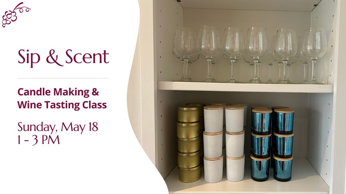 Sip & Scent: Candle Making & Wine Tasting Class