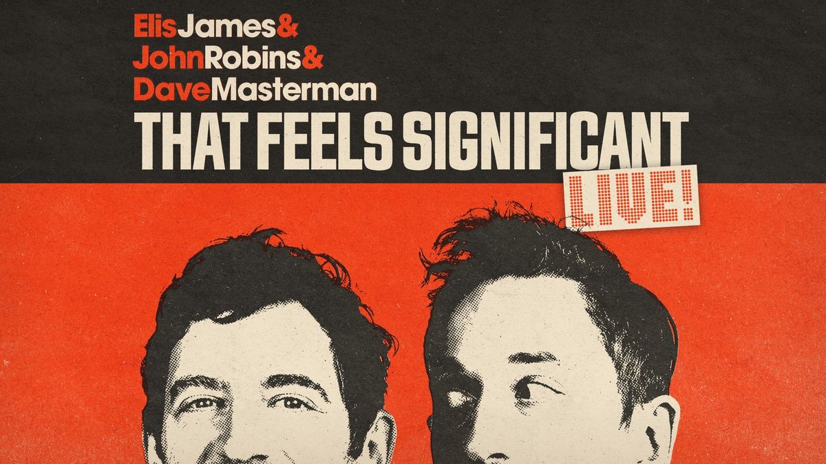 Elis & John - That Feels Significant: Live!