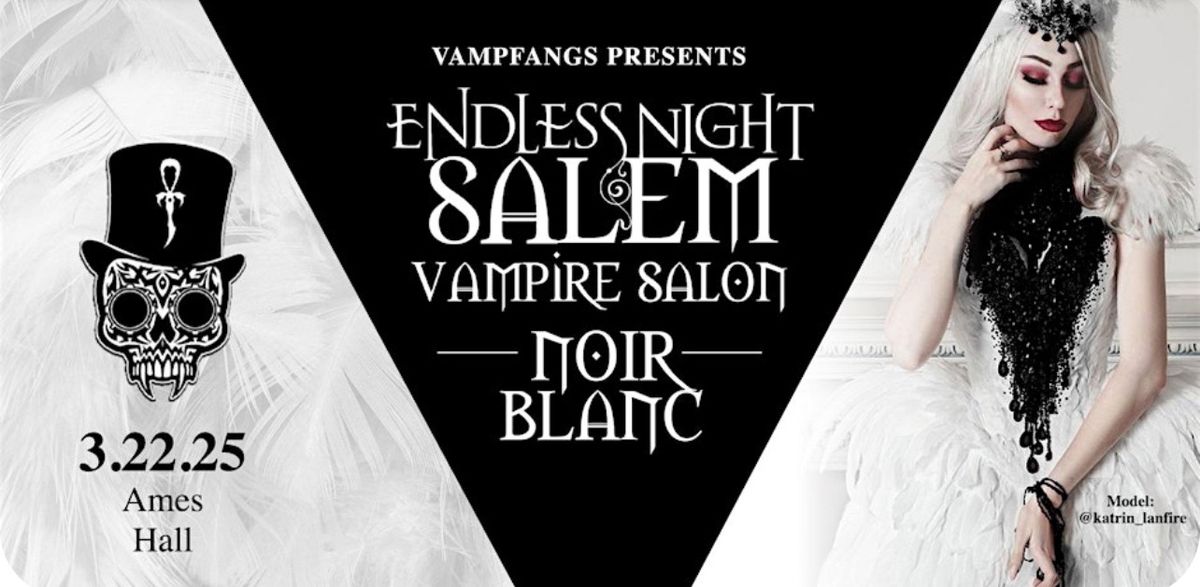 Endless Night Salem Vampire Salon : Noir Blanc