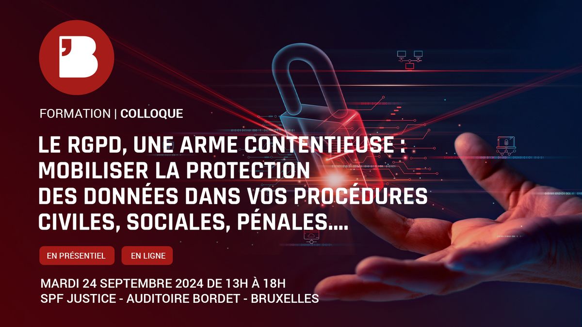 Colloque - Le RGPD, une arme contentieuse.