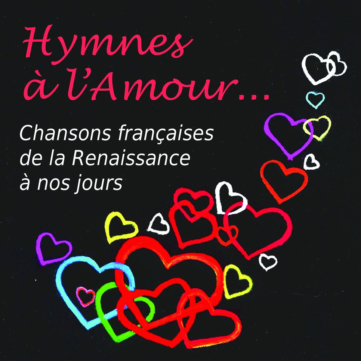 Concert Hymnes \u00c0 l\u2019Amour