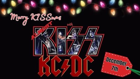 Annual Merry KISSmas Show with Almost KISS and KCDC