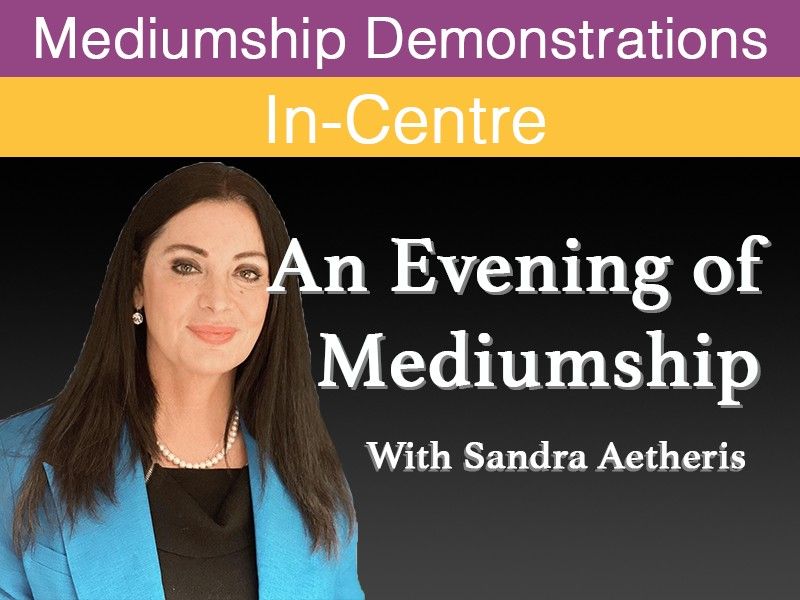 An Evening of Mediumship with Sandra Aetheris