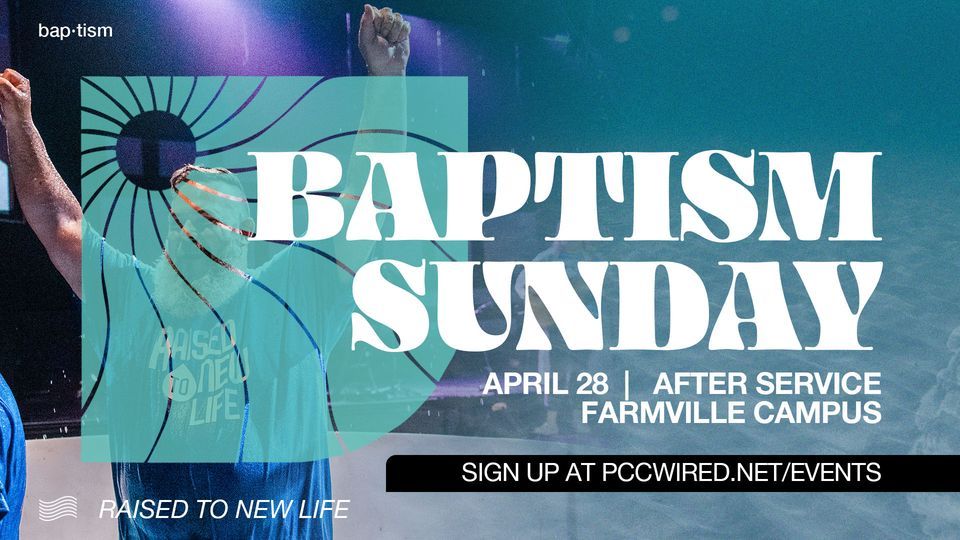 Baptism \u2013 Farmville Campus