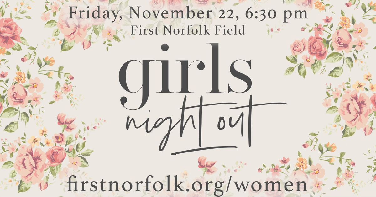 Girls Night Out at First Norfolk