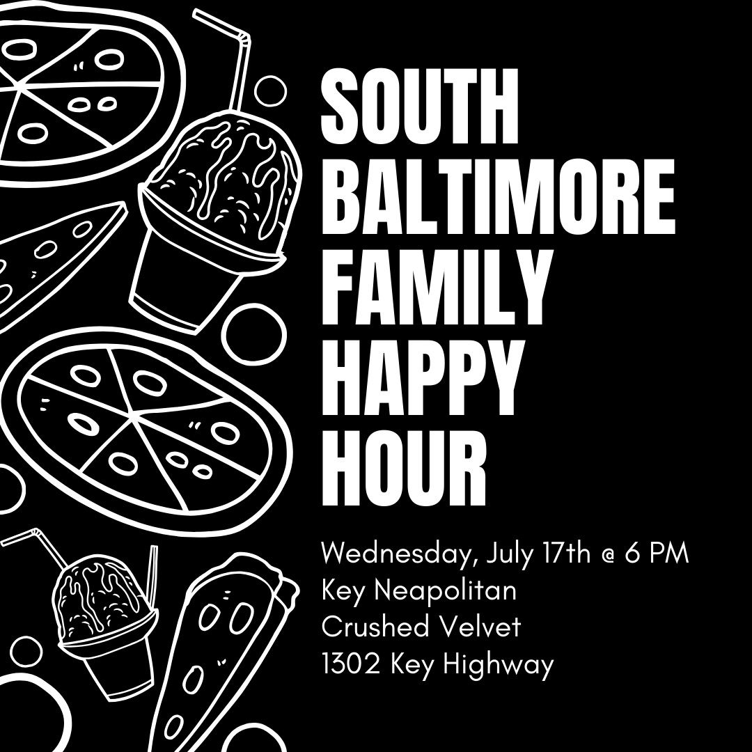 July South Baltimore Family Happy Hour 
