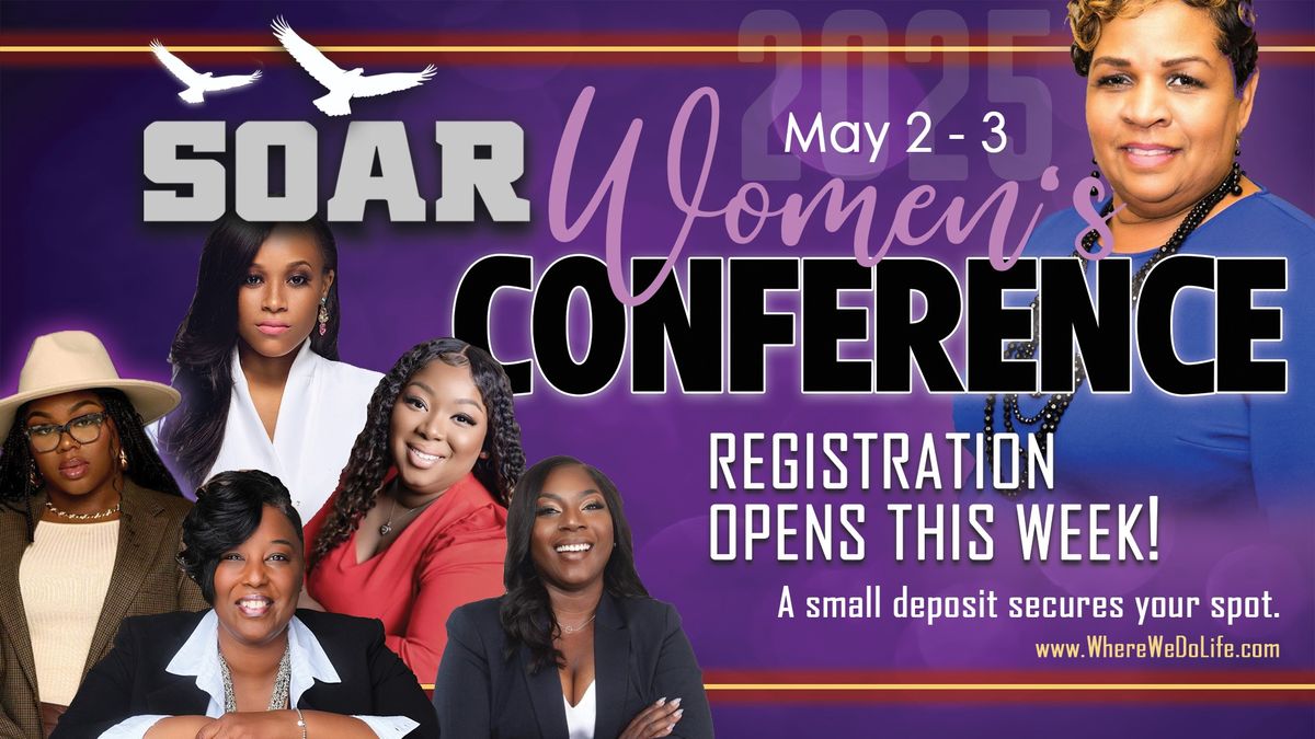 SOAR WOMEN'S CONFERENCE | MAY 2-3, 2025