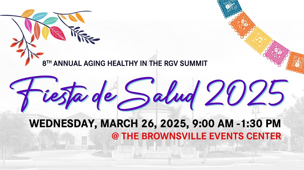 8th Annual Aging Healthy in the RGV Summit