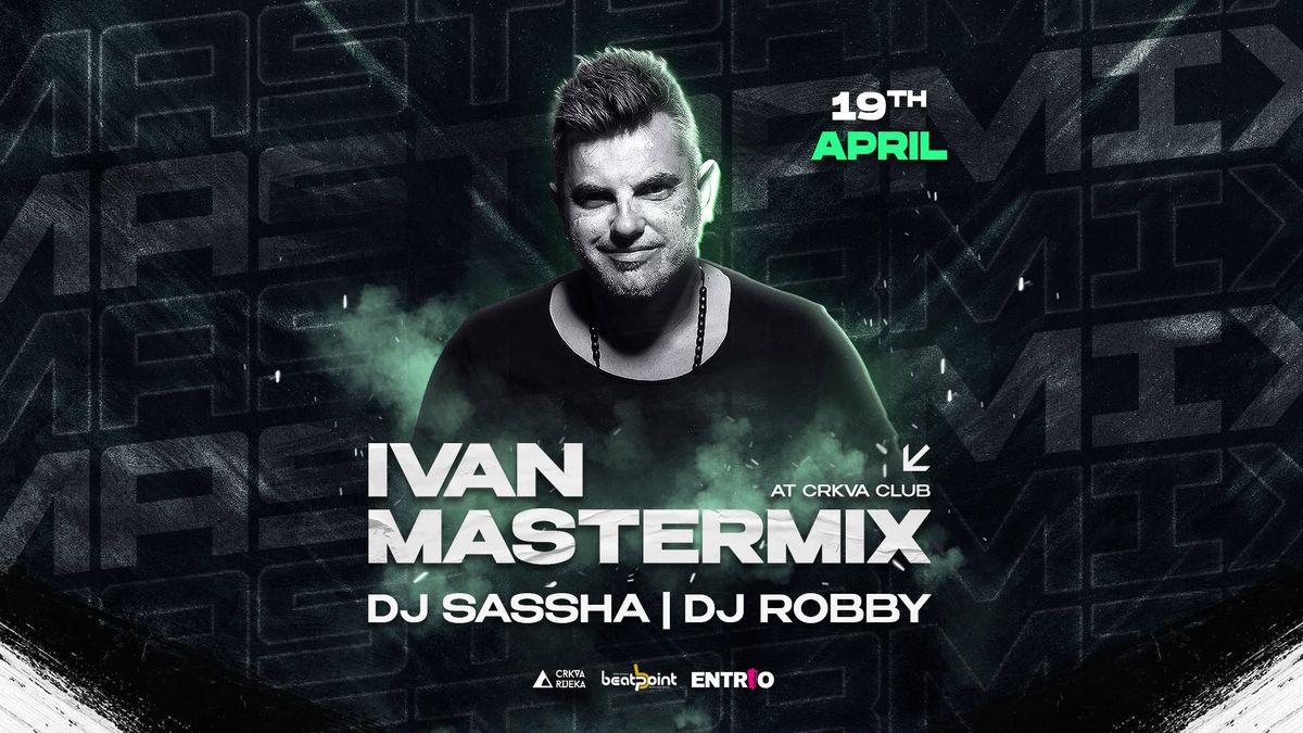 IVAN MASTERMIX at Crkva Club \u25b2