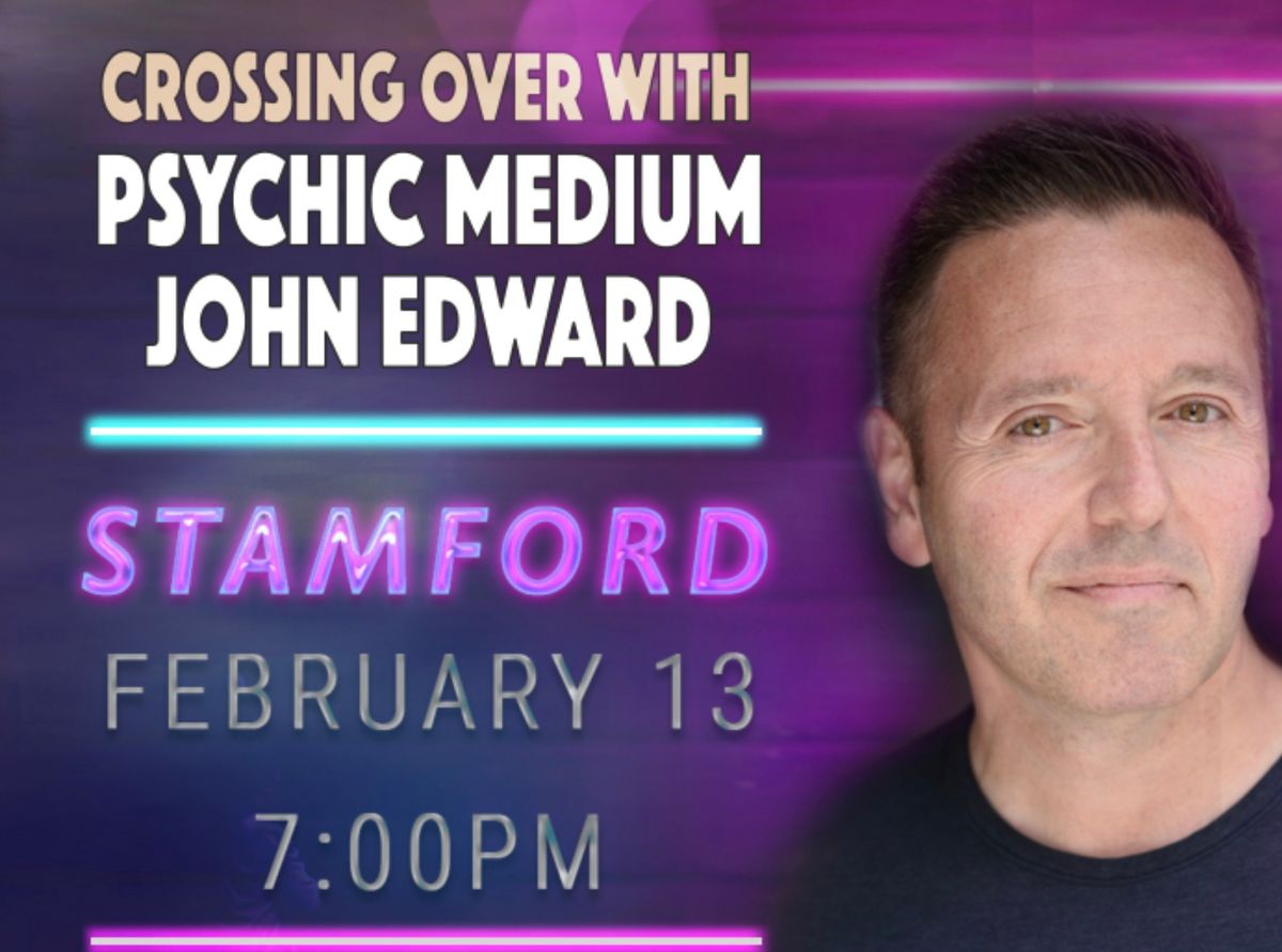 Crossing Over with Psychic Medium John Edward - Stamford, CT