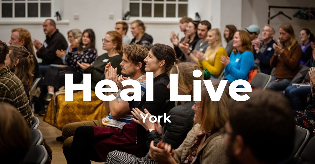 Heal Live - York