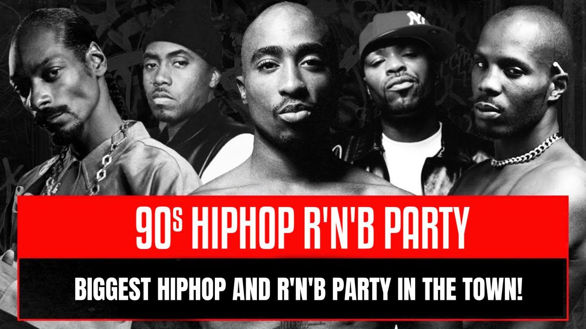 The 90's HipHop R'n'B Party - FRIDAY 22ND NOVEMBER