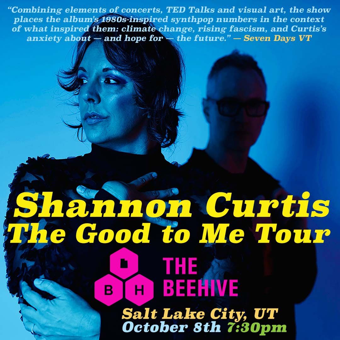 Shannon Curtis: The Good to Me Tour - The Beehive, Salt Lake City UT