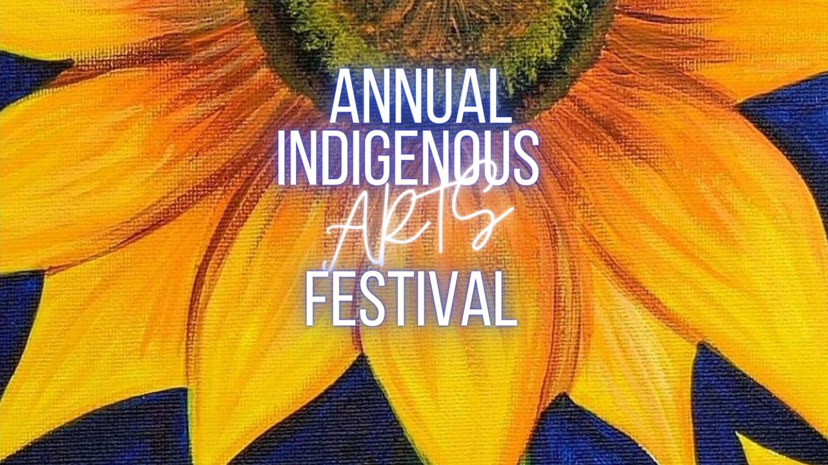 30th Annual Indigenous Arts Festival 