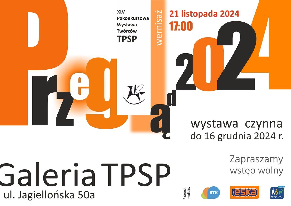 Wernisa\u017c Wystawy  45 JUBILEUSZOWY PRZEGL\u0104D -TPSP 2024, 21.11.2024 GODZ 17.00