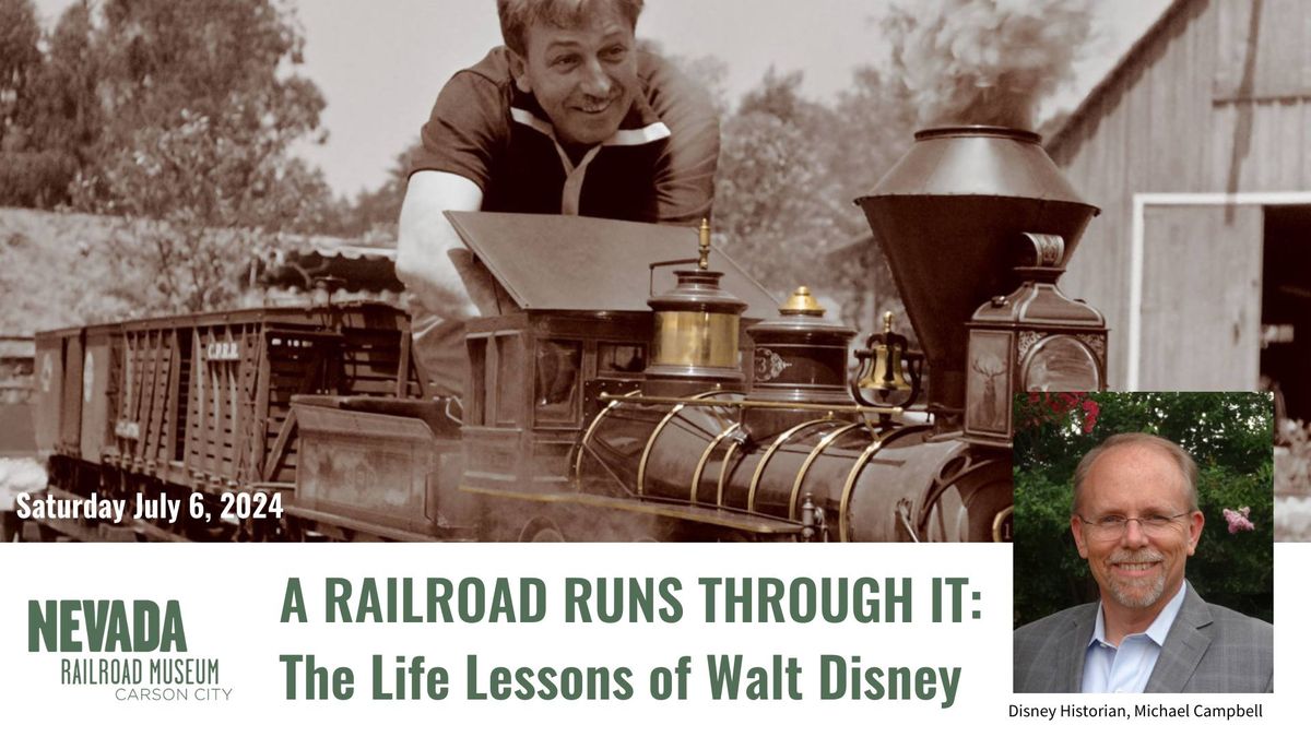 A Railroad Runs Through It: The Life Lessons of Walt Disney (Presentation and Train Ride)