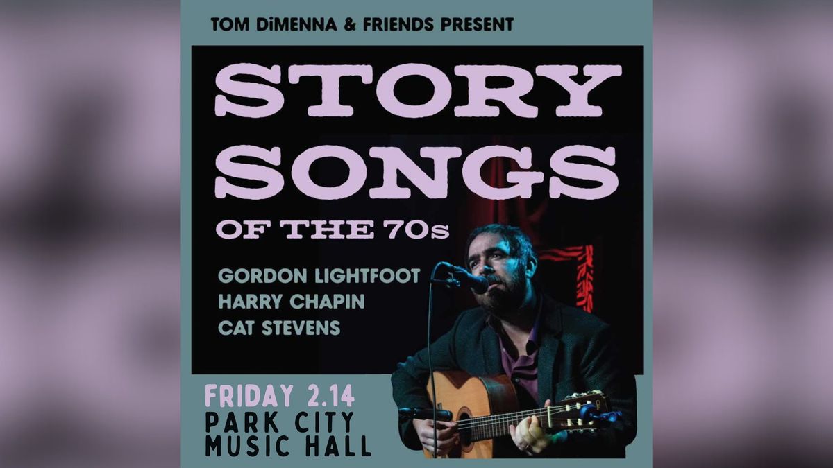 Story Songs of the 70s: Gordon Lightfoot, Cat Stevens, and Harry Chapin performed by Tom DiMenna