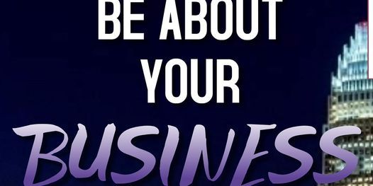 Be About Your Business Workshop