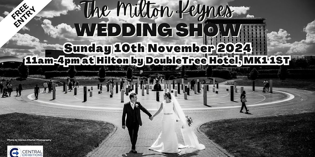 Milton Keynes Wedding Show, DoubleTree by Hilton, Sunday 10th November 2024