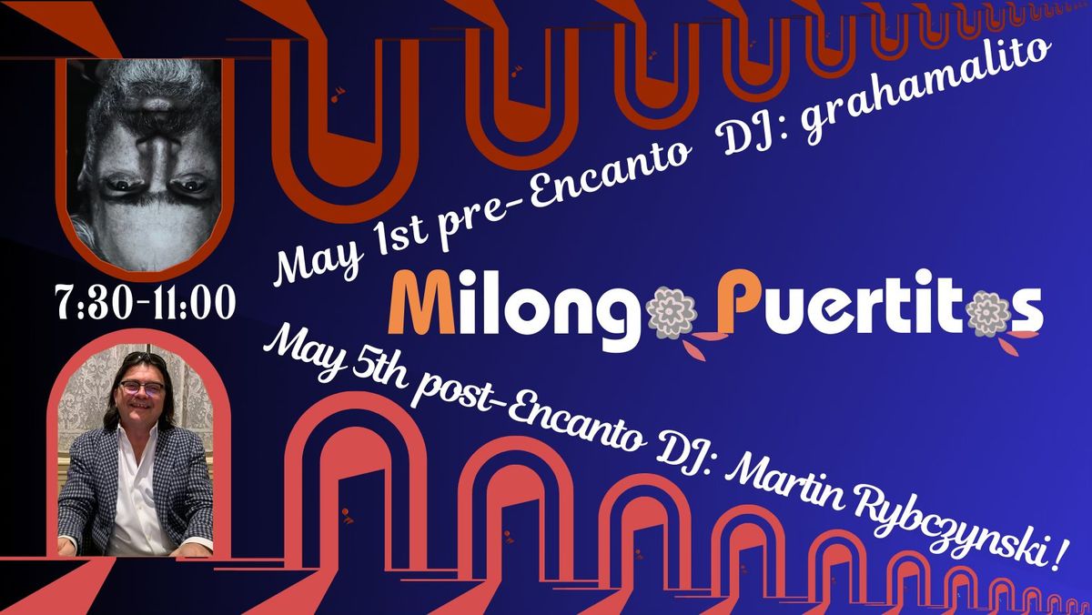 Milonga Puertitas both pre&post-Encanto community milongas!